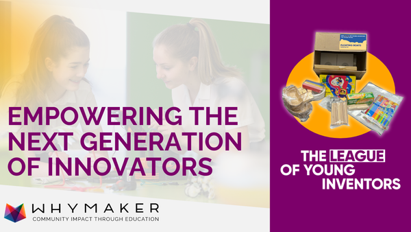 Inside the League of Young Inventors. Student-Driven Innovation